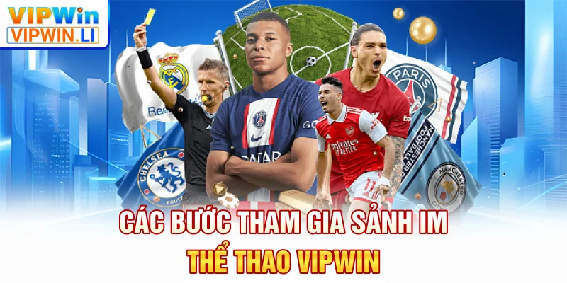 Các bước tham gia sảnh IM thể thao VIPWIN
