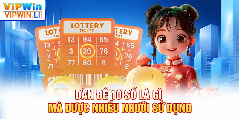 Dàn đề 10 số là gì mà được nhiều người sử dụng