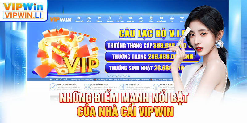 Những điểm mạnh nổi bật của nhà cái VIPWIN