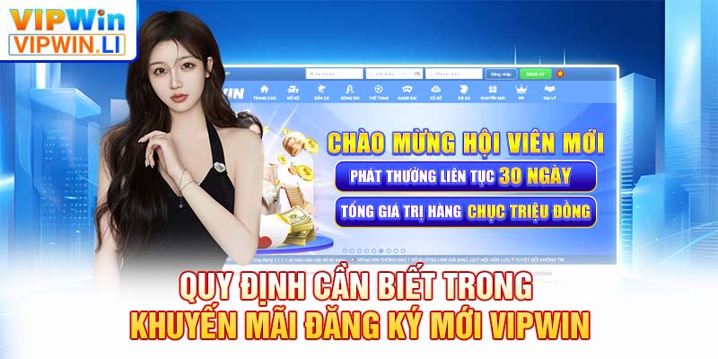 Quy định cần biết trong khuyến mãi đăng ký mới VIPWIN