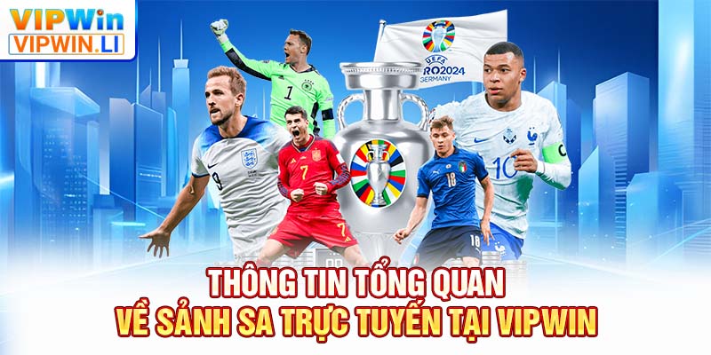 Thông tin tổng quan về sảnh SA trực tuyến tại VIPWIN